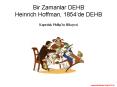 Bir Zamanlar DEHB Heinrich Hoffman, 1854 PowerPoint PPT Presentation
