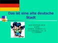 Das ist eine alte deutsche Stadt PowerPoint PPT Presentation