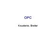 OPC PowerPoint PPT Presentation