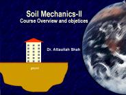 Soil%20Mechanics-II%20Course%20Overview%20and%20objetices