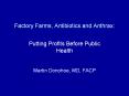 Factory Farms, Antibiotics and Anthrax: PowerPoint PPT Presentation