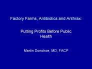 Factory Farms, Antibiotics and Anthrax: