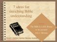 7 ideas for enriching Bible understanding PowerPoint PPT Presentation