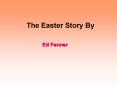 The Easter Story By PowerPoint PPT Presentation