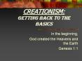 CREATIONISM: Getting Back to the Basics PowerPoint PPT Presentation