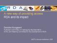 A new way of providing access RDA and its impact    Deirdre Kiorgaard Australian Committee on Cataloguing Representative to the Joint Steering Committee for the Development of RDA PowerPoint PPT Presentation
