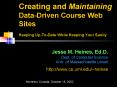 Creating and Maintaining Data-Driven Course Web Sites Keeping Up-To-Date While Keeping Your Sanity PowerPoint PPT Presentation
