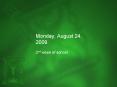 Monday, August 24, 2009 PowerPoint PPT Presentation