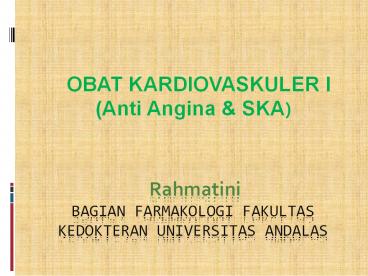 Rahmatini Bagian Farmakologi Fakultas kedokteran universitas andalas