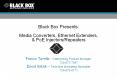 Black Box Presents: Media Converters, Ethernet Extenders, PowerPoint PPT Presentation