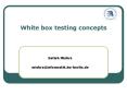 White box testing concepts PowerPoint PPT Presentation