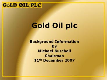 Gold Oil plc