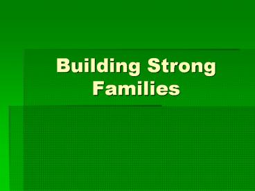 Building Strong Families