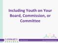 Including Youth on Your Board, Commission, or Committee PowerPoint PPT Presentation