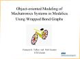 Object-oriented Modeling of Mechatronics Systems in Modelica Using Wrapped Bond Graphs PowerPoint PPT Presentation