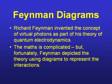 Feynman Diagrams