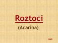 Roztoci PowerPoint PPT Presentation