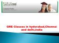 GRE Classes in hyderabad,Chennai and delhi,India PowerPoint PPT Presentation