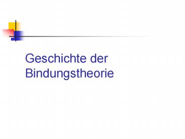 Geschichte der Bindungstheorie