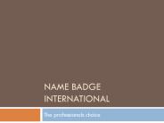 Name badge international- The Professionals Choice