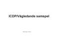 ICDP/V PowerPoint PPT Presentation
