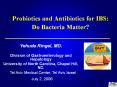 Probiotics and Antibiotics for IBS: Do Bacteria Matter? PowerPoint PPT Presentation