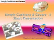 Fabric for cushions have a wider range now