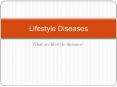 What are lifestyle diseases? PowerPoint PPT Presentation