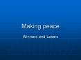 Making peace PowerPoint PPT Presentation