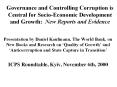 Governance and Controlling Corruption is Central for Socio-Economic Development and Growth: New Reports and Evidence PowerPoint PPT Presentation
