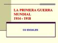 LA PRIMERA GUERRA MUNDIAL 1914 - 1918 PowerPoint PPT Presentation