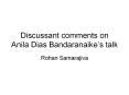 Discussant comments on Anila Dias Bandaranaike PowerPoint PPT Presentation