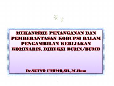 MEKANISME PENANGANAN DAN PEMBERANTASAN KORUPSI DALAM PENGAMBILAN KEBIJAKAN KOMISARIS, DIREKSI BUMN/BUMD