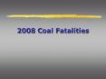 2008 Coal Fatalities PowerPoint PPT Presentation