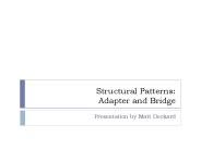 Structural Patterns: Adapter and Bridge