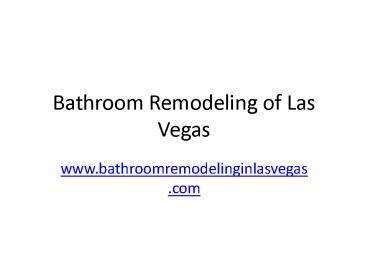 Bathroom Remodeling in Las Vegas
