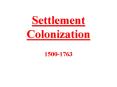 Settlement Colonization PowerPoint PPT Presentation