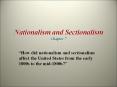 Nationalism%20and%20Sectionalism%20Chapter%207 PowerPoint PPT Presentation