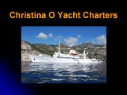 Christina O Private Yacht Charters