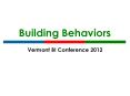 Building Behaviors PowerPoint PPT Presentation