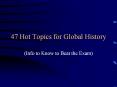 47 Hot Topics for Global History PowerPoint PPT Presentation