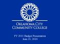 FY 2011 Budget Presentation PowerPoint PPT Presentation