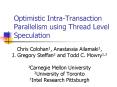 Optimistic Intra-Transaction Parallelism using Thread Level Speculation PowerPoint PPT Presentation