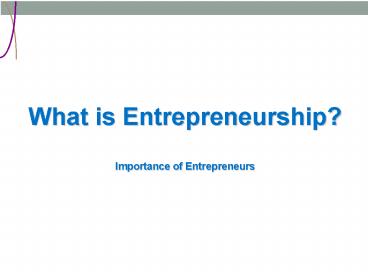 What is Entrepreneurship?