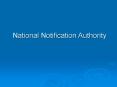 National Notification Authority PowerPoint PPT Presentation