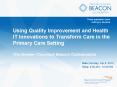 Using Quality Improvement and Health IT Innovations to Transform Care in the Primary Care Setting The Greater Cincinnati Beacon Collaboration PowerPoint PPT Presentation