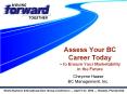 Assess Your BC Career Today ~ to Ensure Your Marketability in the Future PowerPoint PPT Presentation