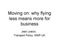 Moving on: why flying less means more for business PowerPoint PPT Presentation