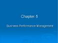 Chapter 5  Business Performance Management PowerPoint PPT Presentation