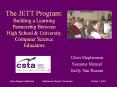 The JETT Program: Building a Learning Partnership Between High School PowerPoint PPT Presentation